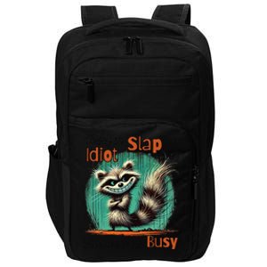 Today Is Slap An Idiot Day IM Gonna Be Busy Impact Tech Backpack