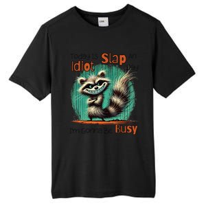 Today Is Slap An Idiot Day IM Gonna Be Busy Tall Fusion ChromaSoft Performance T-Shirt