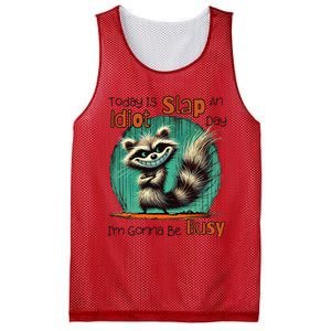 Today Is Slap An Idiot Day IM Gonna Be Busy Mesh Reversible Basketball Jersey Tank