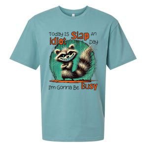 Today Is Slap An Idiot Day IM Gonna Be Busy Sueded Cloud Jersey T-Shirt