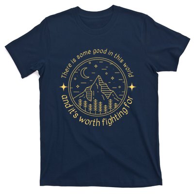 There Is Some Good In This World Mountain Landscape Fantasy T-Shirt