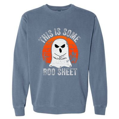 This Is Some Boo Sheet Ghost Halloween Costume Funny Garment-Dyed Sweatshirt