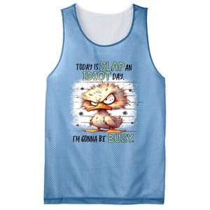 Today Is Slap An Idiot Day IM Gonna Be Busy Mesh Reversible Basketball Jersey Tank