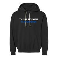 This Is Side One Flip Me Over Garment-Dyed Fleece Hoodie