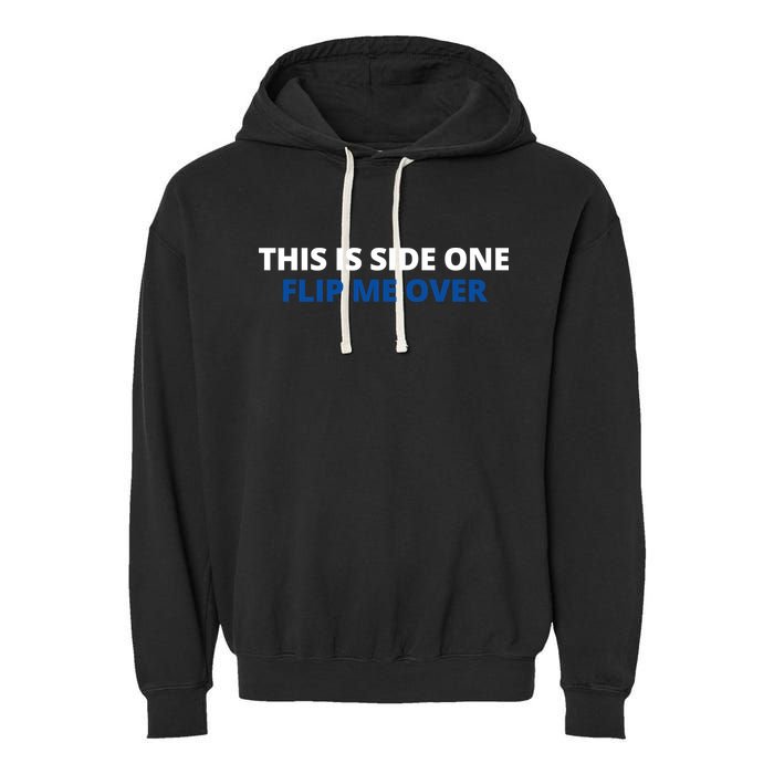 This Is Side One Flip Me Over Garment-Dyed Fleece Hoodie
