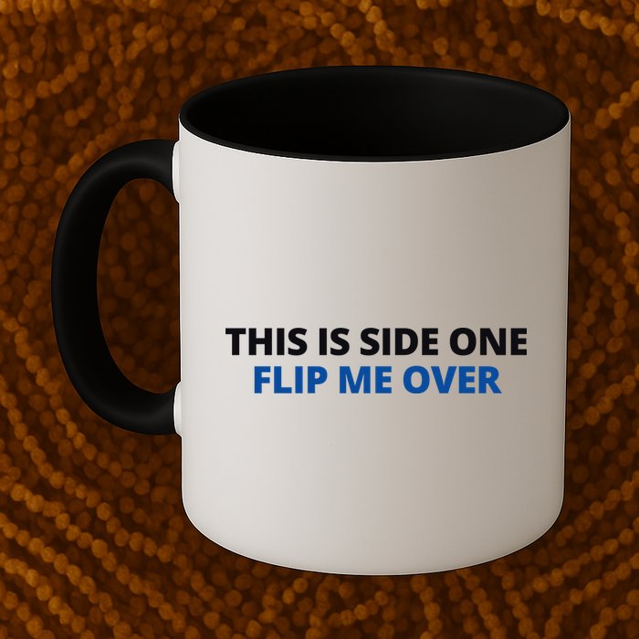 This Is Side One Flip Me Over Mug