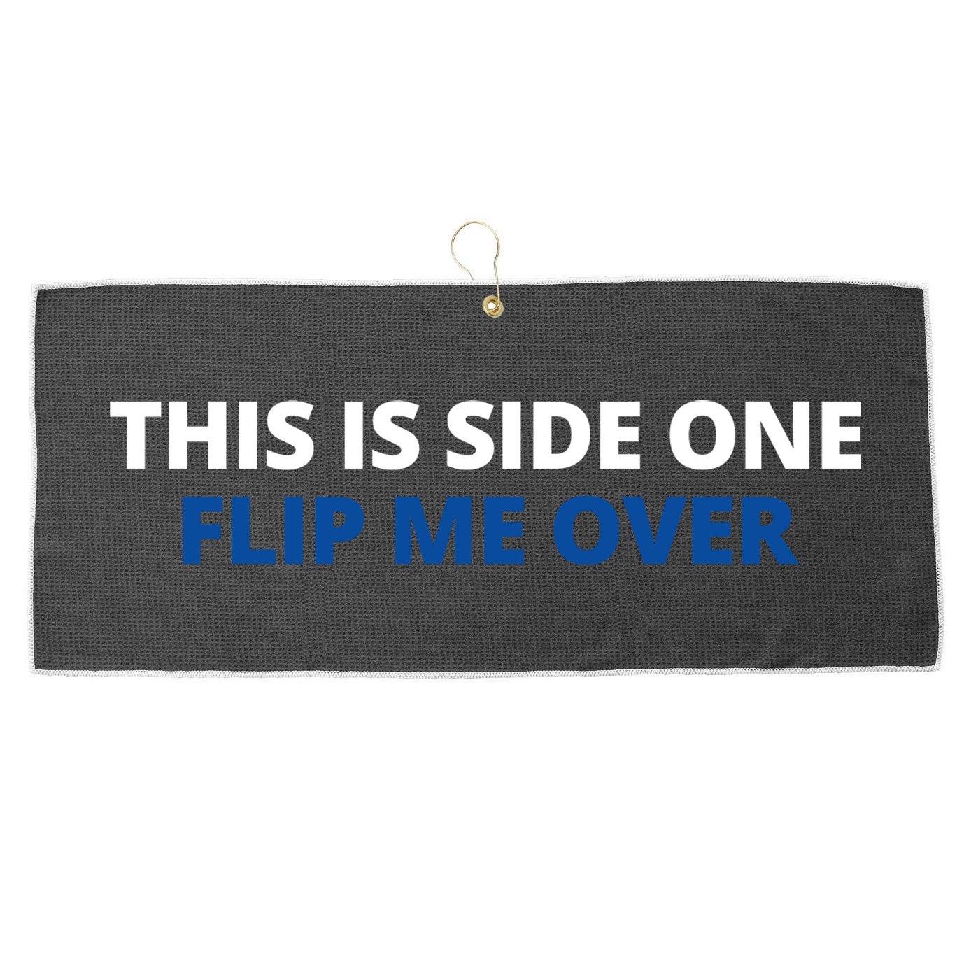This Is Side One Flip Me Over Large Microfiber Waffle Golf Towel