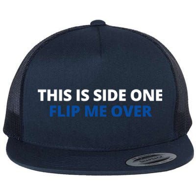 This Is Side One Flip Me Over Flat Bill Trucker Hat