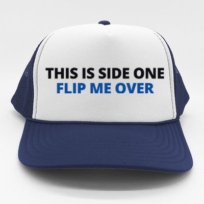 This Is Side One Flip Me Over Trucker Hat