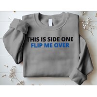This Is Side One Flip Me Over Sweatshirt