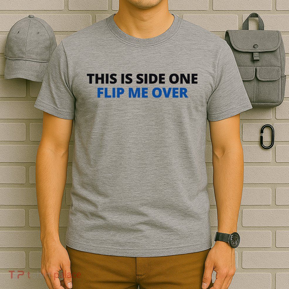 This Is Side One Flip Me Over T-Shirt