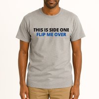 This Is Side One Flip Me Over Tall T-Shirt