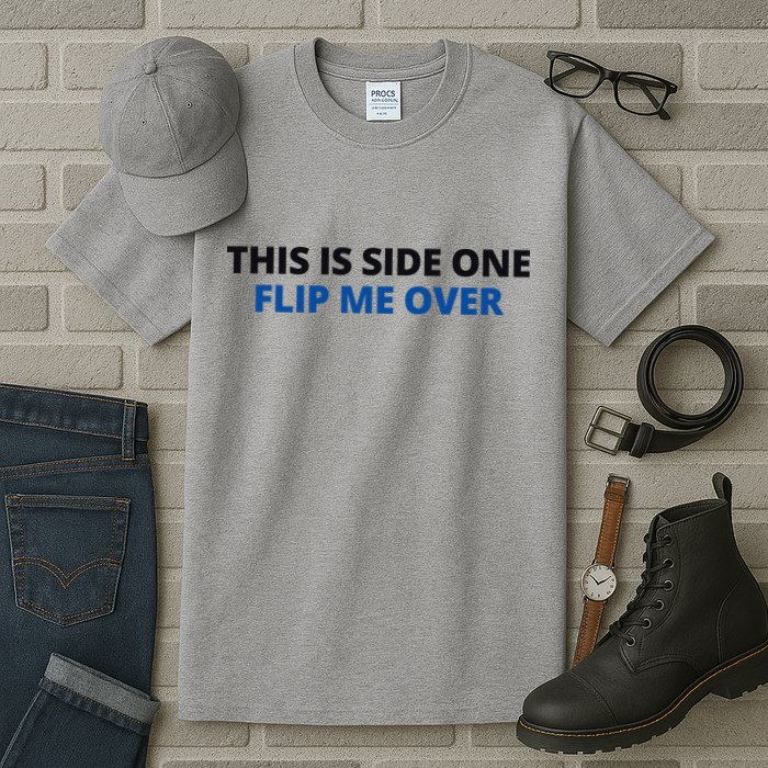 This Is Side One Flip Me Over Tall T-Shirt