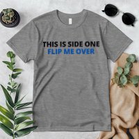 This Is Side One Flip Me Over Premium T-Shirt