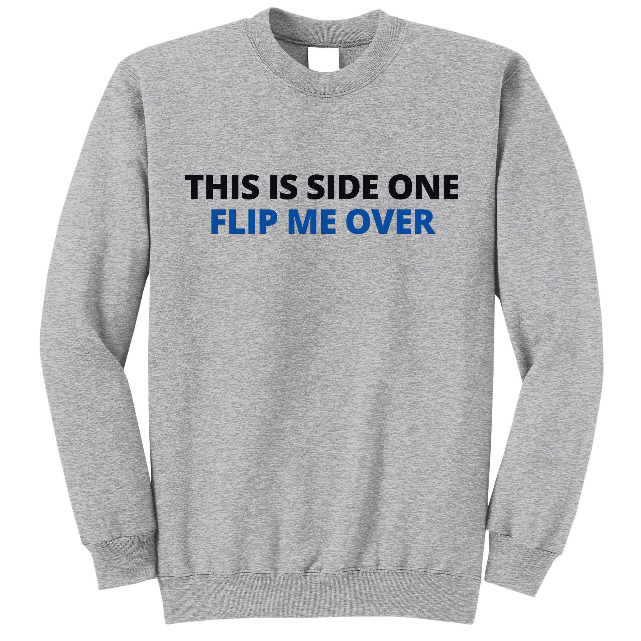 This Is Side One Flip Me Over Tall Sweatshirt