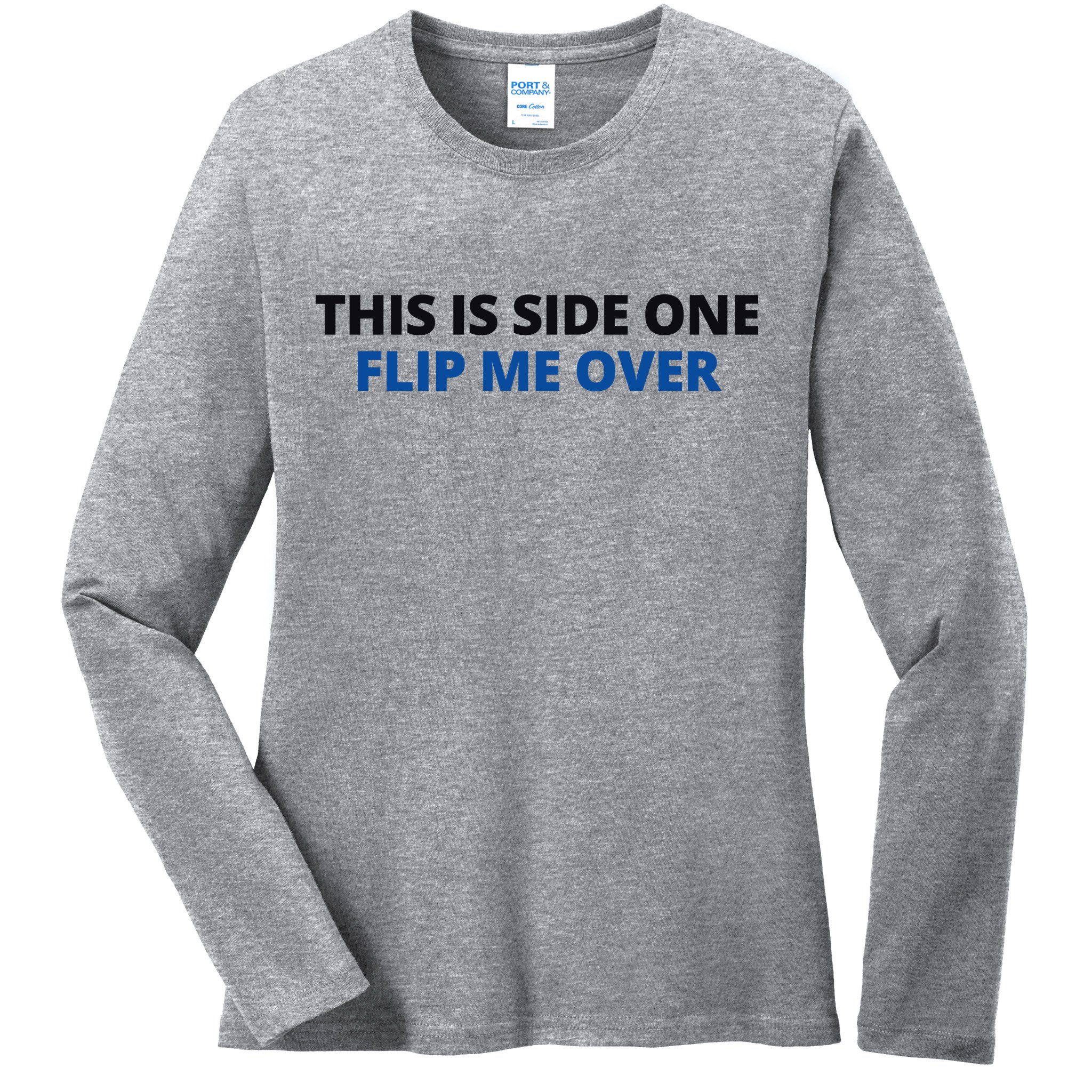 This Is Side One Flip Me Over Ladies Long Sleeve Shirt
