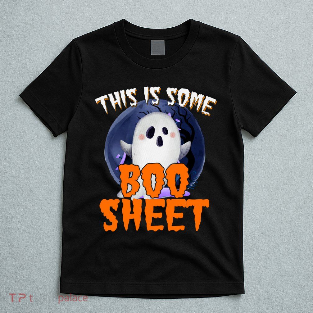 This Is Some Boo Sheet Funny Halloween Ghost T-Shirt
