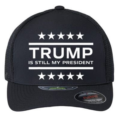 Trump Is Still My President Conservative America 2024 Usa Flexfit Unipanel Trucker Cap