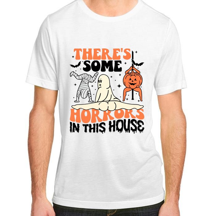 There Is Some Horrors In This House Funny Halloween Adult ChromaSoft Performance T-Shirt