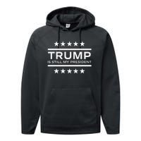 Trump Is Still My President Conservative America 2024 Usa Performance Fleece Hoodie