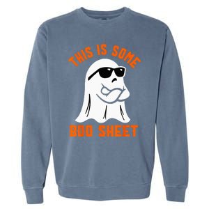 This Is Some Boo Sheet Cool Ghost Funny Halloween Costume Garment-Dyed Sweatshirt