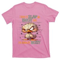 Today Is Slap An Idiot Day IM Gonna Be Busy T-Shirt