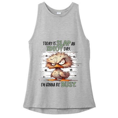 Today Is Slap An Idiot Day IM Gonna Be Busy Ladies PosiCharge Tri-Blend Wicking Tank