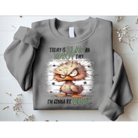 Today Is Slap An Idiot Day IM Gonna Be Busy Sweatshirt