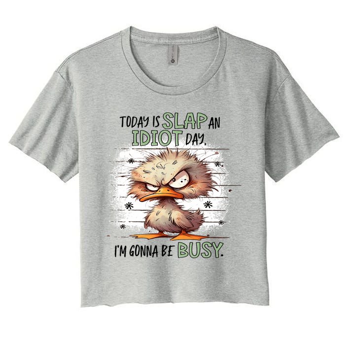 Today Is Slap An Idiot Day IM Gonna Be Busy Crop Top
