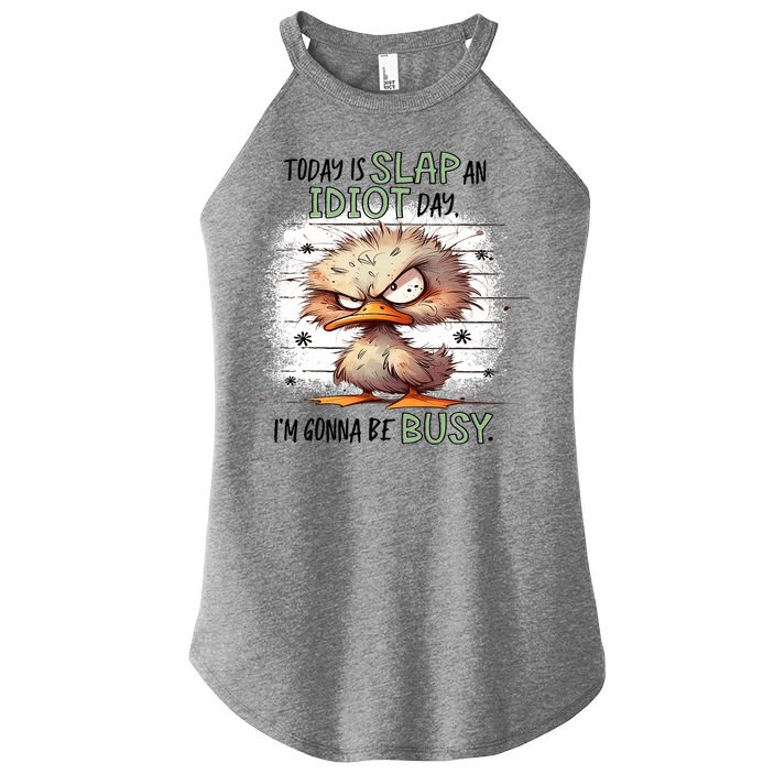 Today Is Slap An Idiot Day IM Gonna Be Busy Women's Perfect Tri Rocker Tank