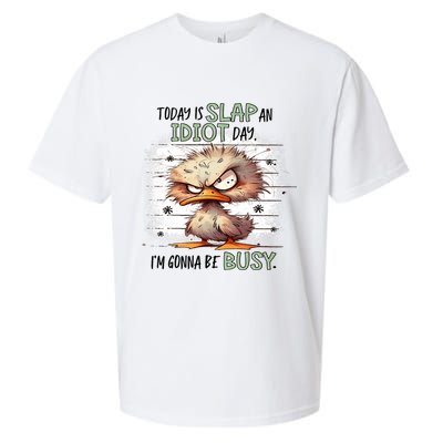 Today Is Slap An Idiot Day IM Gonna Be Busy Sueded Cloud Jersey T-Shirt