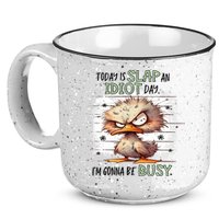 Today Is Slap An Idiot Day IM Gonna Be Busy 15oz Campfire Ceramic Mug