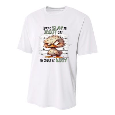 Today Is Slap An Idiot Day IM Gonna Be Busy Youth Performance Sprint T-Shirt