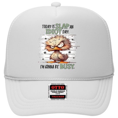 Today Is Slap An Idiot Day IM Gonna Be Busy Trucker Hat