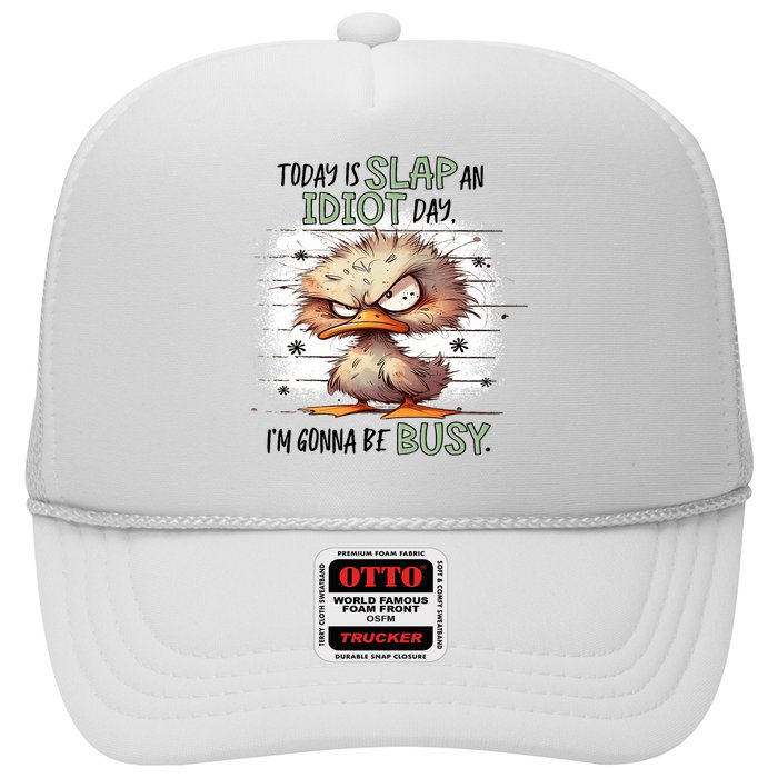 Today Is Slap An Idiot Day IM Gonna Be Busy Hat