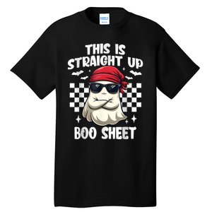 This Is Straight Up Boo Sheet Funny Halloween Tall T-Shirt