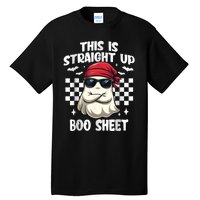 This Is Straight Up Boo Sheet Funny Halloween Tall T-Shirt