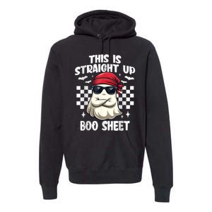 This Is Straight Up Boo Sheet Funny Halloween Premium Hoodie