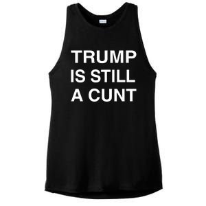 Trump Is Still A Cunt Ladies PosiCharge Tri-Blend Wicking Tank