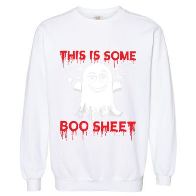This Is Some Boo Sheet Funny Halloween Ghost Gift Garment-Dyed Sweatshirt