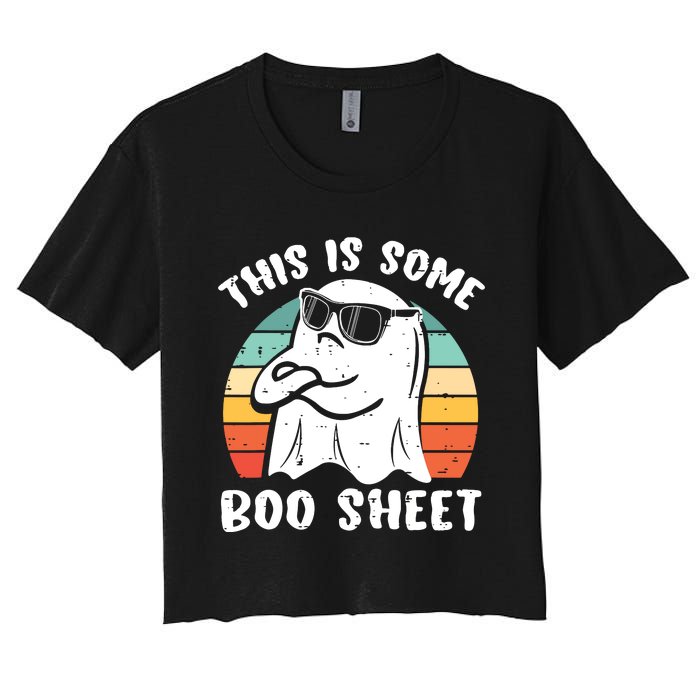 This Is Some Boo Sheet Halloween Ghost Funny Gift Women's Crop Top Tee