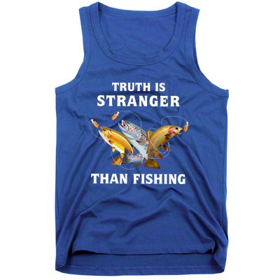 Truth Is Stranger Than Fishing Gift Tank Top