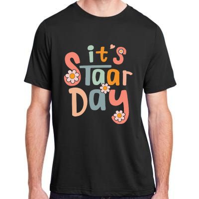 Teacher Its Staar Day Gifts Test Day Adult ChromaSoft Performance T-Shirt