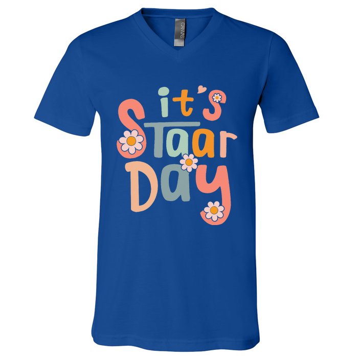 Teacher Its Staar Day Gifts Test Day V-Neck T-Shirt