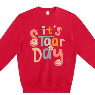 Teacher Its Staar Day Gifts Test Day Premium Crewneck Sweatshirt