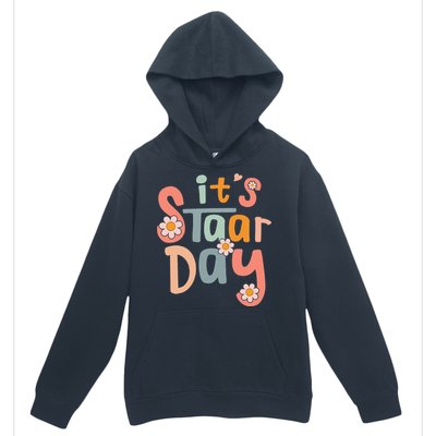 Teacher Its Staar Day Gifts Test Day Urban Pullover Hoodie