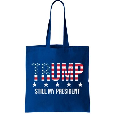 Trump Is Still My President Trump 2024 Supporters Cute Gift Tote Bag