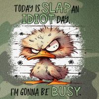 Today Is Slap An Idiot Day IM Gonna Be Busy Legacy Tie Dye Trucker Hat