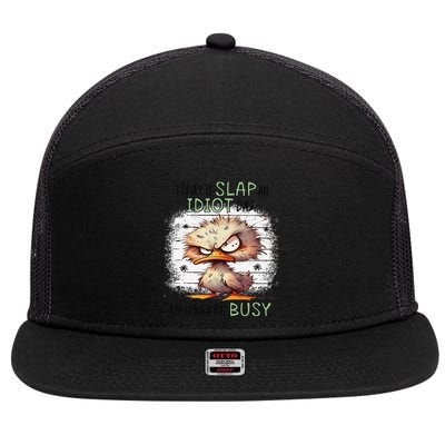 Today Is Slap An Idiot Day IM Gonna Be Busy 7 Panel Mesh Trucker Snapback Hat