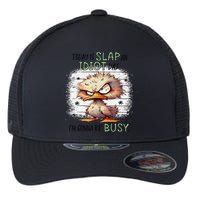 Today Is Slap An Idiot Day IM Gonna Be Busy Flexfit Unipanel Trucker Cap